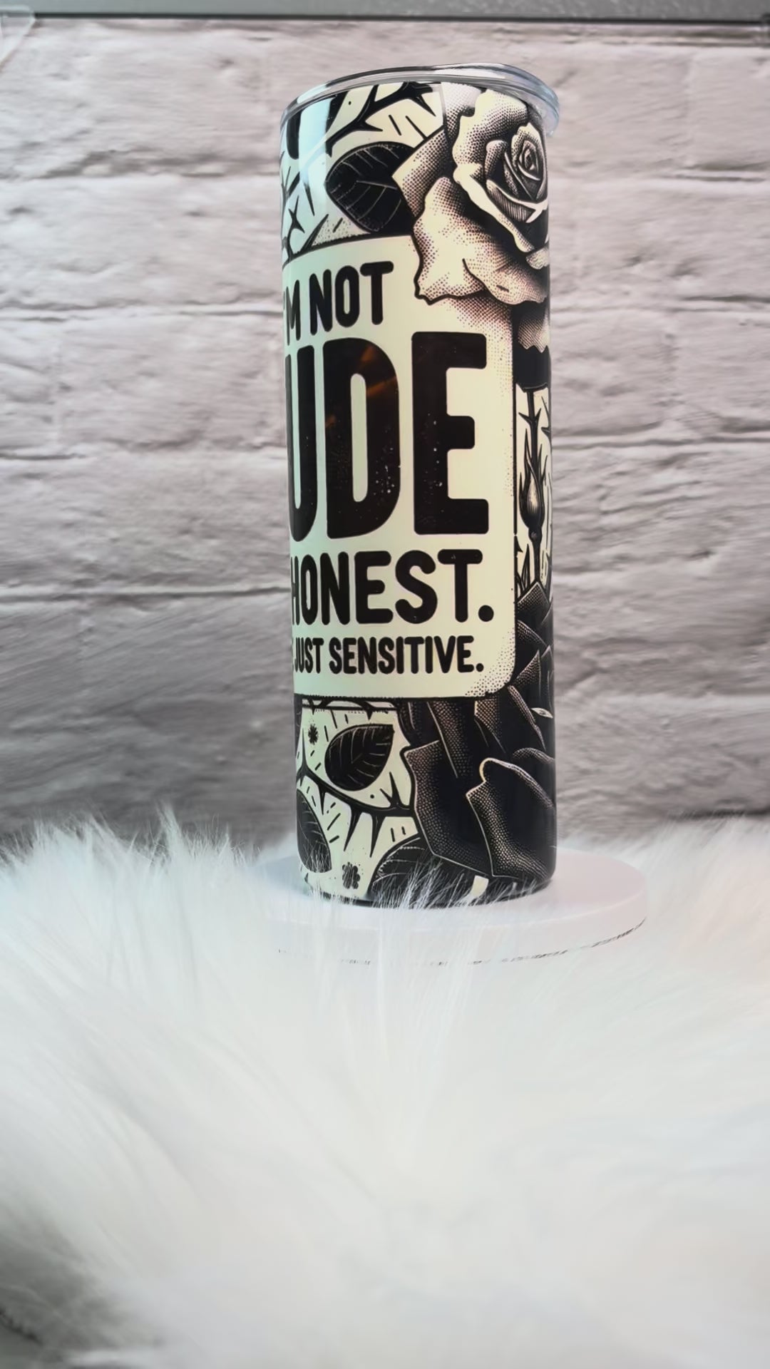 20oz I'm Not Rude I'm Honest, You're Just Sensitive